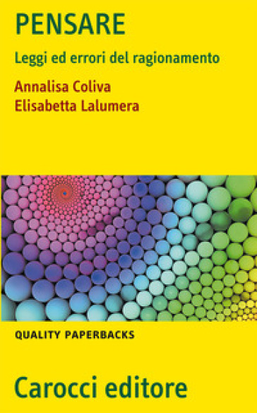 Pensare. Leggi ed errori del ragionamento - Annalisa Coliva - Elisabetta Lalumera