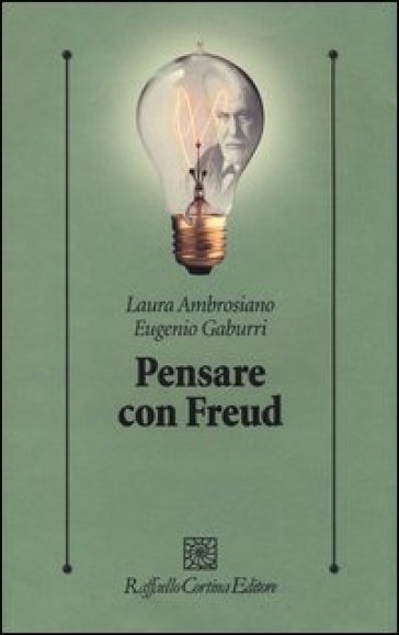Pensare con Freud - Laura Ambrosiano - Eugenio Gaburri