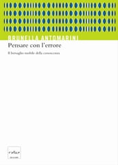 Pensare con l errore. Il bersaglio mobile della conoscenza