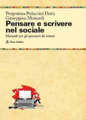 Pensare e scrivere nel sociale. Manuale per gli operatori del settore