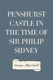 Penshurst Castle in the Time of Sir Philip Sidney