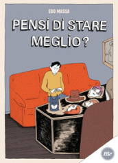 Pensi di stare meglio?