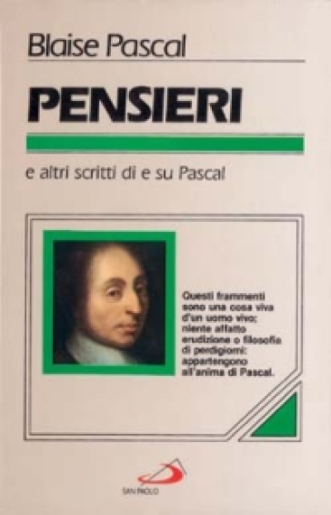 Pensieri. E altri scritti di e su Pascal - Blaise Pascal