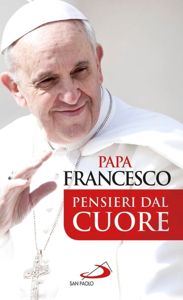 Pensieri dal cuore - Francesco Papa