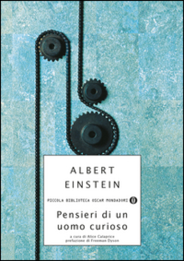 Pensieri di un uomo curioso - Albert Einstein