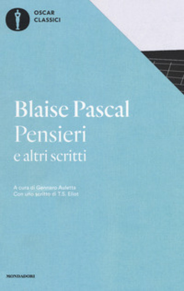 Pensieri e altri scritti - Blaise Pascal