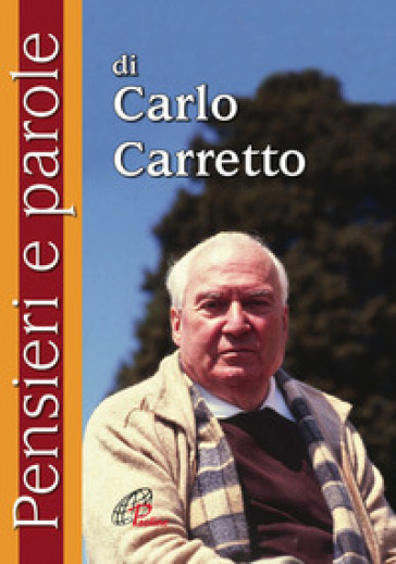 Pensieri e parole - Carlo Carretto