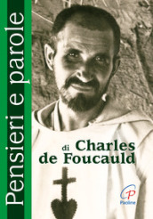 Pensieri e parole di Charles de Foucauld