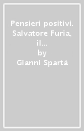 Pensieri positivi. Salvatore Furia, il cacciatore di stelle