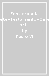 Pensiero alla morte-Testamento-Omelia nel XV anniversario dell