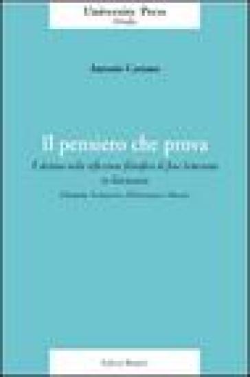 Pensiero che prova. Il destino nella riflessione filosofica di fine Settecento in Germania (Herder, Schelling, Hölderlin, Hegel) (Il) - Antonio Carrano