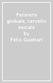 Pensiero globale, cervello sociale