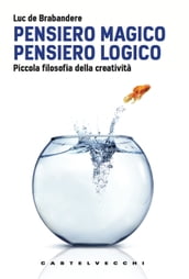 Pensiero magico. Pensiero logico