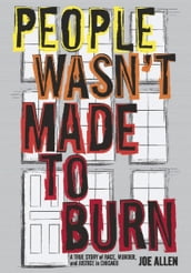 People Wasn t Made to Burn