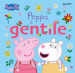 Peppa è gentile. Peppa Pig. Ediz. a colori