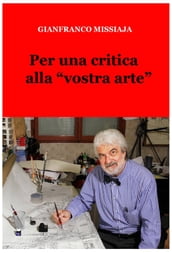 Per una critica alla vostra arte