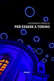 Per essere a Torino