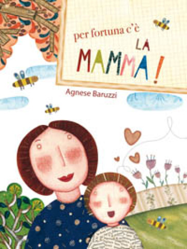 Per fortuna c'è la mamma - Agnese Baruzzi