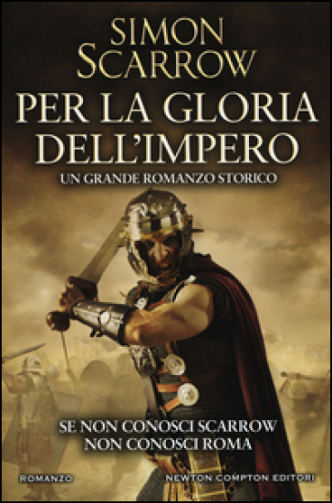 Per la gloria dell'impero - Simon Scarrow