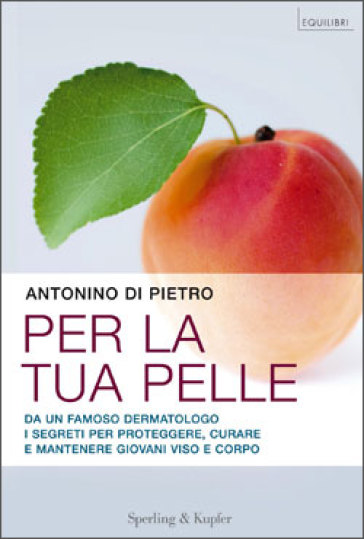 Per la tua pelle - Antonino Di Pietro