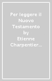 Per leggere il Nuovo Testamento