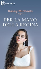 Per la mano della regina (eLit)