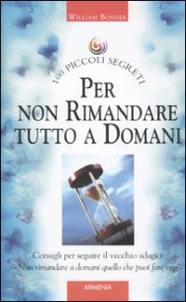 Per non rimandare tutto a domani - William Bonder