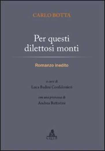 Per questi dilettosi monti - Carlo Botta