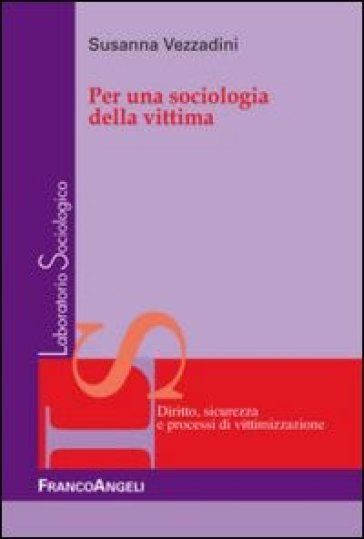 Per una sociologia della vittima - Susanna Vezzadini