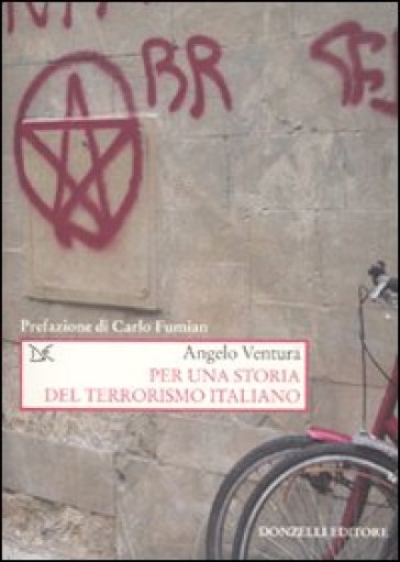 Per una storia del terrorismo italiano - Angelo Ventura