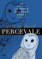 Percevale: IX. La Porte des neuf chats