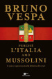 Perché l Italia amò Mussolini (e come è sopravvissuta alla dittatura del virus)