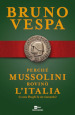 Perché Mussolini rovinò l Italia (e come Draghi la sta risanando)