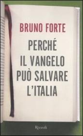 Perché il Vangelo può salvare l Italia