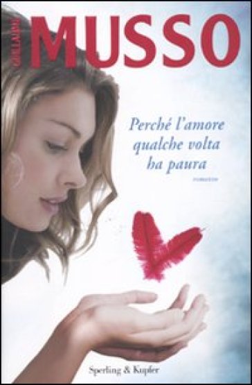 Perché l'amore qualche volta ha paura - Guillaume Musso