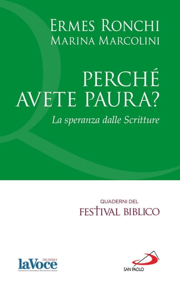 Perché avete paura? La speranza dalle Scritture - Ermes Ronchi - Marina Marcolini