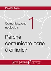 Perchè comunicare bene è difficile?