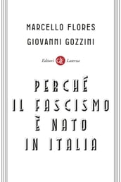 Perché il fascismo è nato in Italia