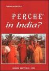 Perché in India?