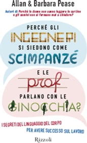 Perché gli ingegneri si siedono come gli scimpanzé e le prof parlano con le ginocchia