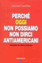 Perché oggi non possiamo non dirci antiamericani. Colloquio con Marco Galeazzi