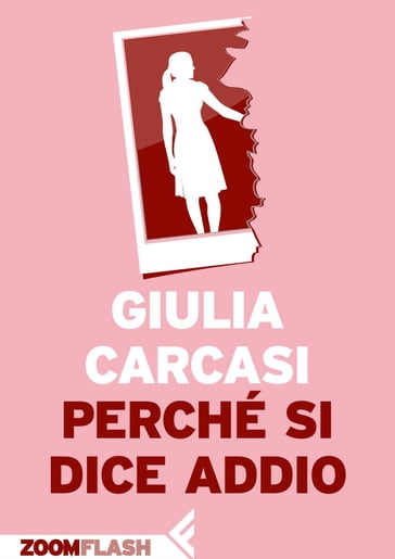 Perché si dice addio - Giulia Carcasi