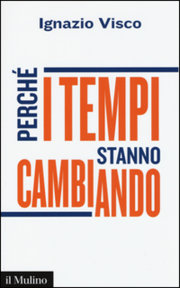 Perché i tempi stanno cambiando - Ignazio Visco