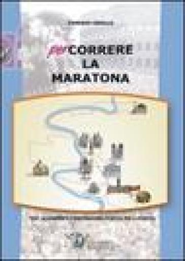Percorrere la maratona - Corrado Cerullo