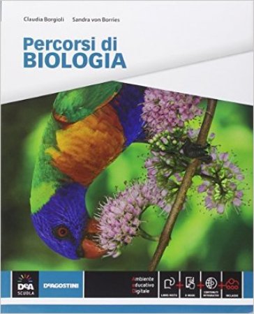 Percorsi di biologia. Per le Scuole superiori. Con e-book. Con espansione online - Sandra von Borries - Claudia Borgioli
