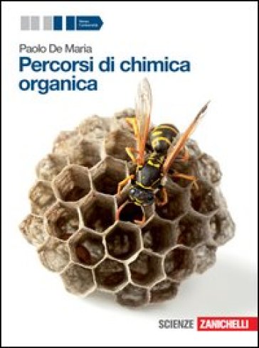 Percorsi di chimica organica. Per le Scuole superiori. Con espansione online - Paolo De Maria