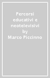 Percorsi educativi e neotelevisivi