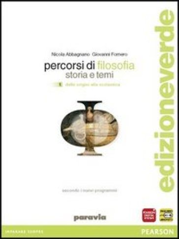 Percorsi di filosofia. Ediz. leggera. Per le Scuole superiori. Con espansione online. Vol. 1 - Nicola Abbagnano - Elsa Fornero