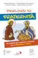 Percorsi di fraternità. Un sussidio per educare e animare con la Fratelli Tutti