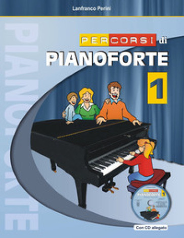 Percorsi di pianoforte. Con CD. 1. - Lanfranco Perini